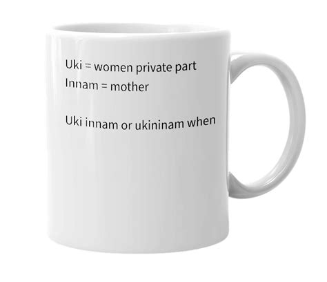 ukinana kitdi meaning|Urban Dictionary: Ukininam.